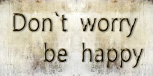 Don't Worry Be Happy